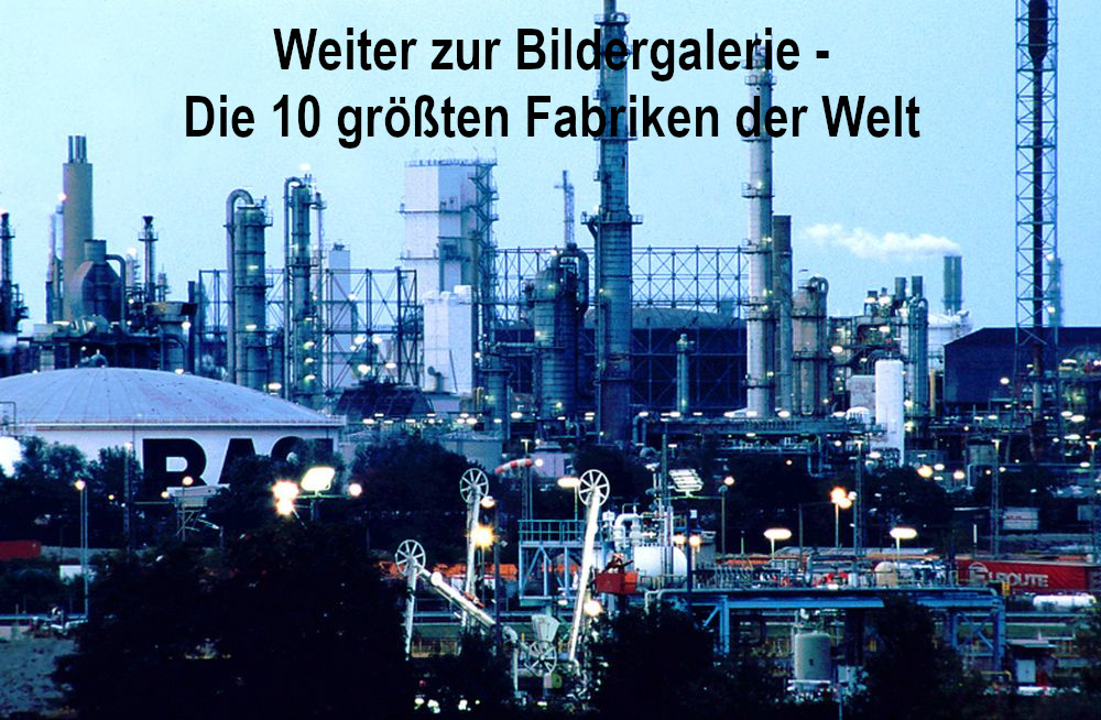 Die 10 größten Fabriken der Welt
